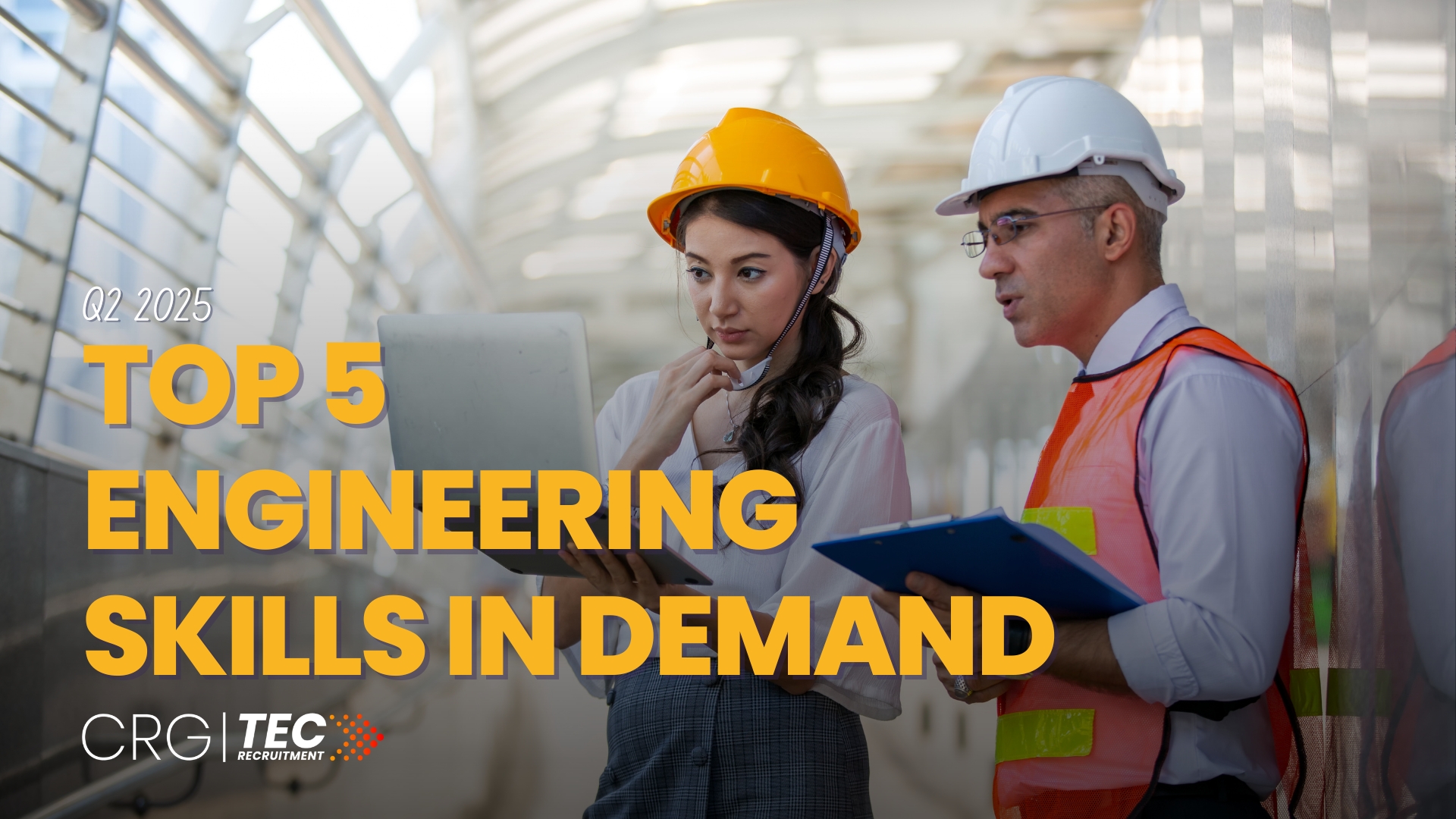 Top engineering skills in demand 2025 – CRG TEC recruitment insights